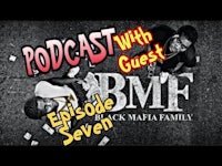 bmf podcast with guest episode mfa family seven