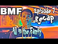 bmf episode 7 recap all in the family