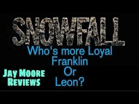 snowfall who's more loyal franklin or leon reviews