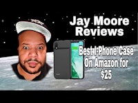 jay moore reviews best iphone case on amazon for $ 22