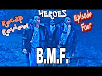 heroes episode four bmf