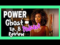 power ghost ep 8 review