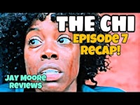 the chi episode 7 recap jay moore reviews