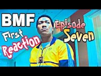 bmf episode first reaction seven