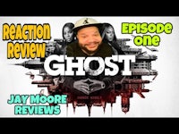 jay moore reviews ghost episode one