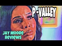 p - valley - jay moore reviews