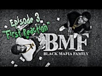 bmf episode 3 - first reaction black mafia family