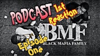 black mafia family one - bmff podcast