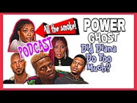 power ghost podcast - dj diana too much?