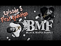 episode 5 first reaction bmf black mafia family