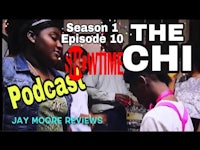 season 1 episode 10 of the showtime chi podcast