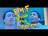 bmf episode five review