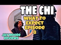 the chi what to expect episode 8 | jay moore reviews