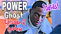 power ghost episode 2 review